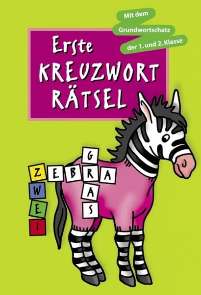 Erste Kreuzworträtsel (Zebra): Mit dem Grundwortschatz der 1. und 2. Klasse (Spielen & Beschäftigen) Leisure, Home & Garden
