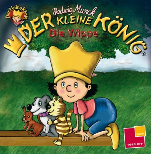 Der kleine König. Die Wippe Children's books