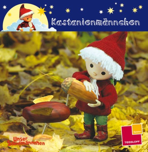 Unser Sandmännchen. Kastanienmännchen: Eine Gute-Nacht-Geschichte. Mit Bildern aus den Sandmann-Abendgruß-Filmen Novels & Short Stories