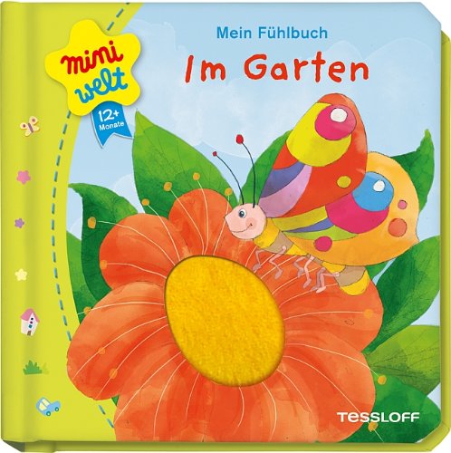 Mein Fühlbuch. Im Garten: Das besondere Bilderbuch Children's books