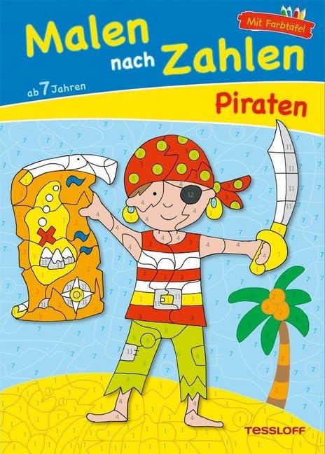 Malen nach Zahlen Piraten. Ab 7 Jahren: Ausmalen, Zahlen und Zählen üben Tiptoi & Games