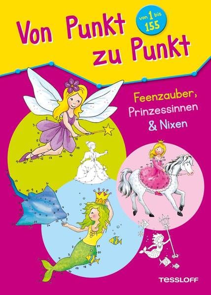 Von Punkt zu Punkt. Feenzauber, Prinzessinnen & Nixen: Malen nach Zahlen und Buchstaben von 1 bis 155 Non-fiction