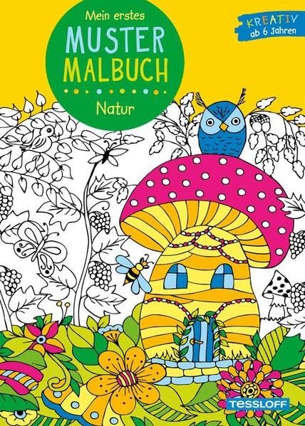 Mein erstes Mustermalbuch Natur: Ab 6 Jahren (Malbücher und -blöcke) Leisure, Home & Garden