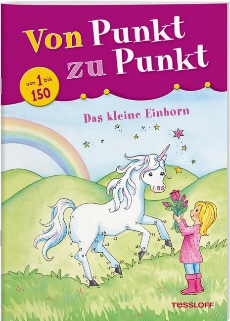 Von Punkt zu Punkt 1 bis 150. Das kleine Einhorn: Für Kinder ab 7 Jahren Tiptoi & Games