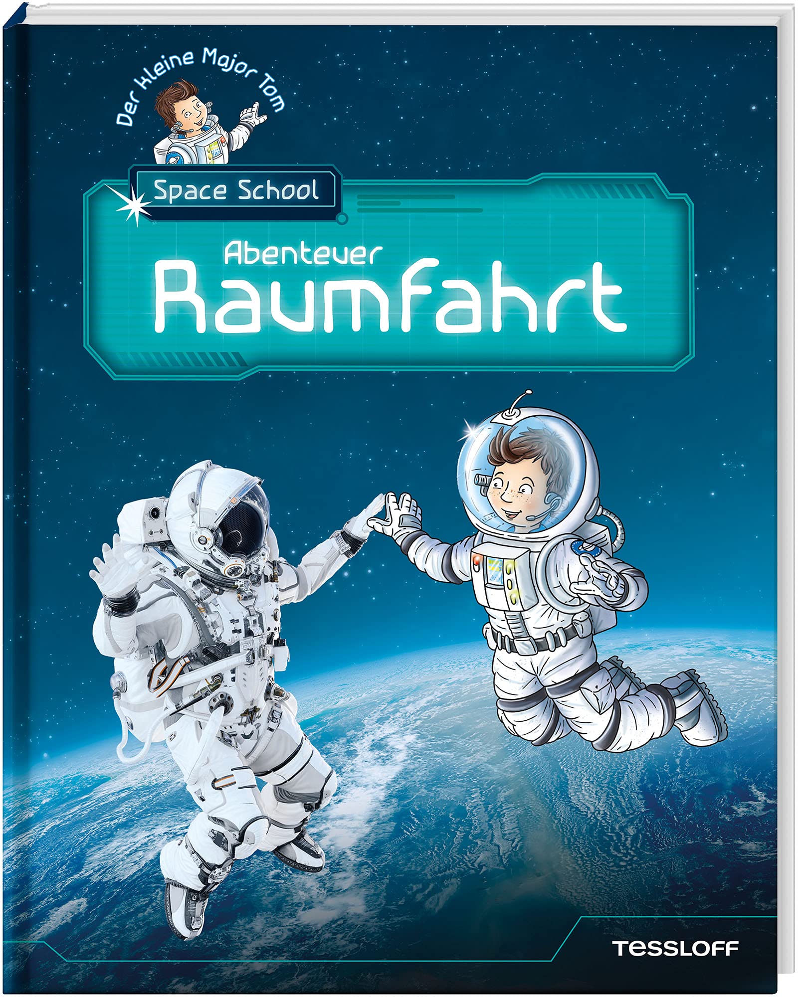Der kleine Major Tom. Space School. Band 1. Abenteuer Raumfahrt Non-fiction