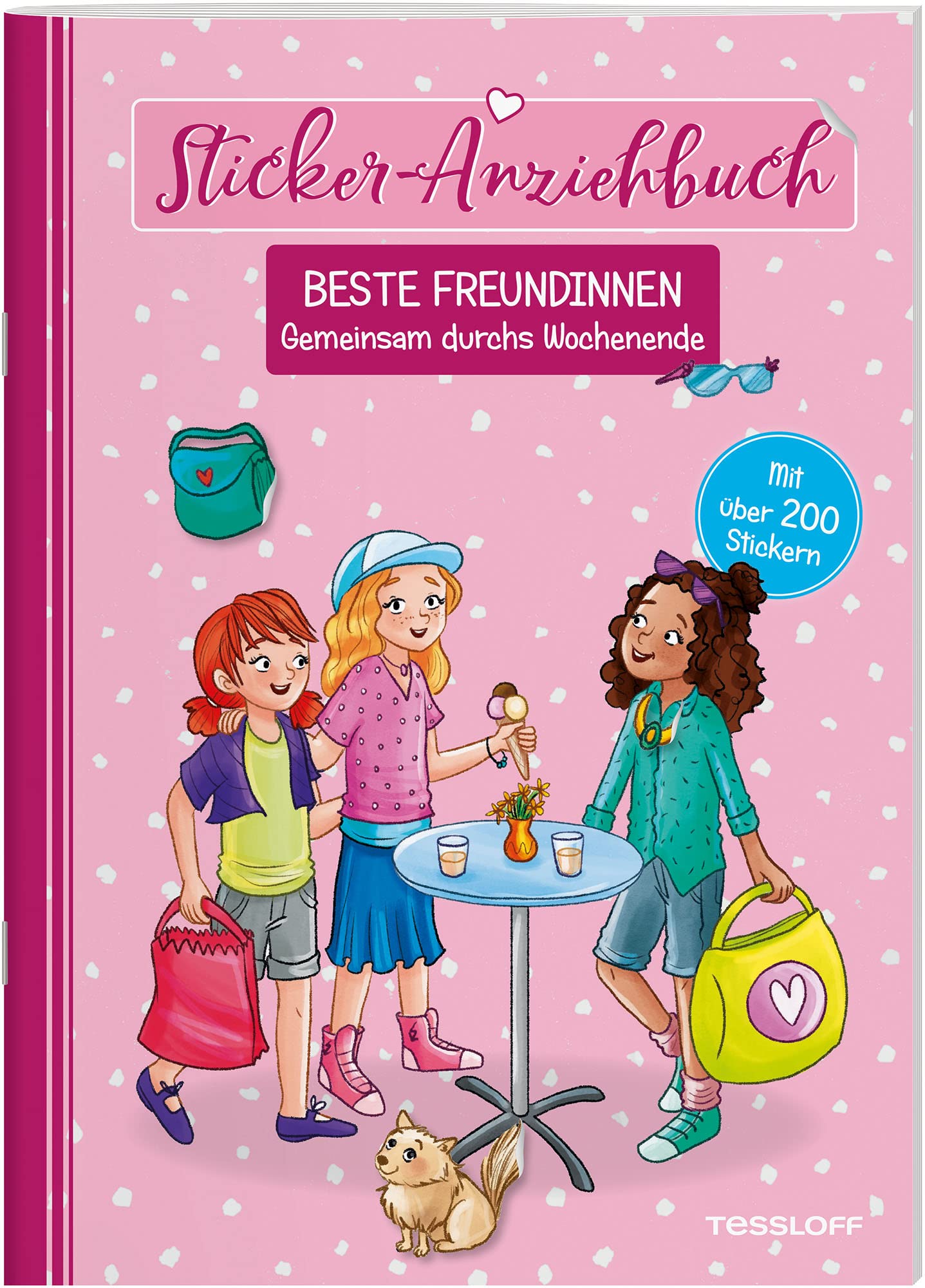 Sticker-Anziehbuch. Beste Freundinnen. Gemeinsam durchs Wochenende. Mit über 200 Stickern General education
