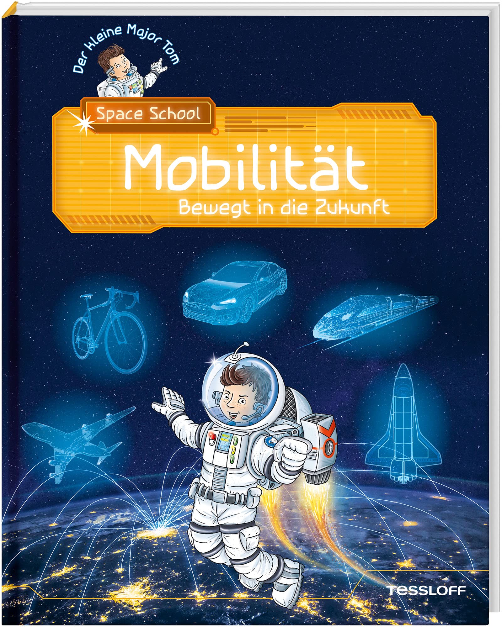 Der kleine Major Tom. Space School. Band 4. Mobilität - Bewegt in die Zukunft Non-fiction