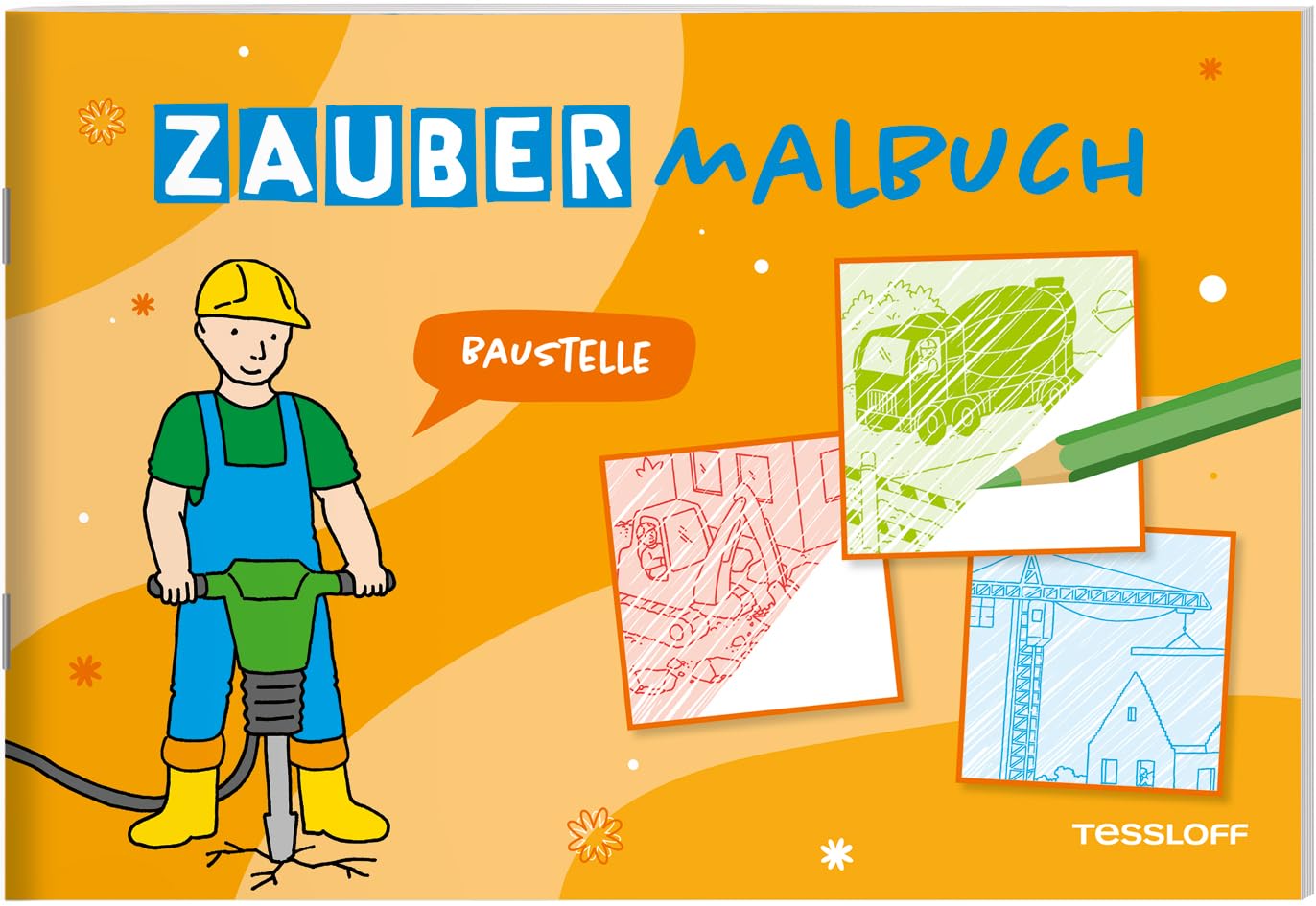 Zaubermalbuch. Baustelle / Malen mit Überraschungseffekt / Tolles Geschenk oder Mitbringsel für Kinder ab 3 Jahren: Mit magischen Zauberseiten (Malbücher und -blöcke) Non-fiction