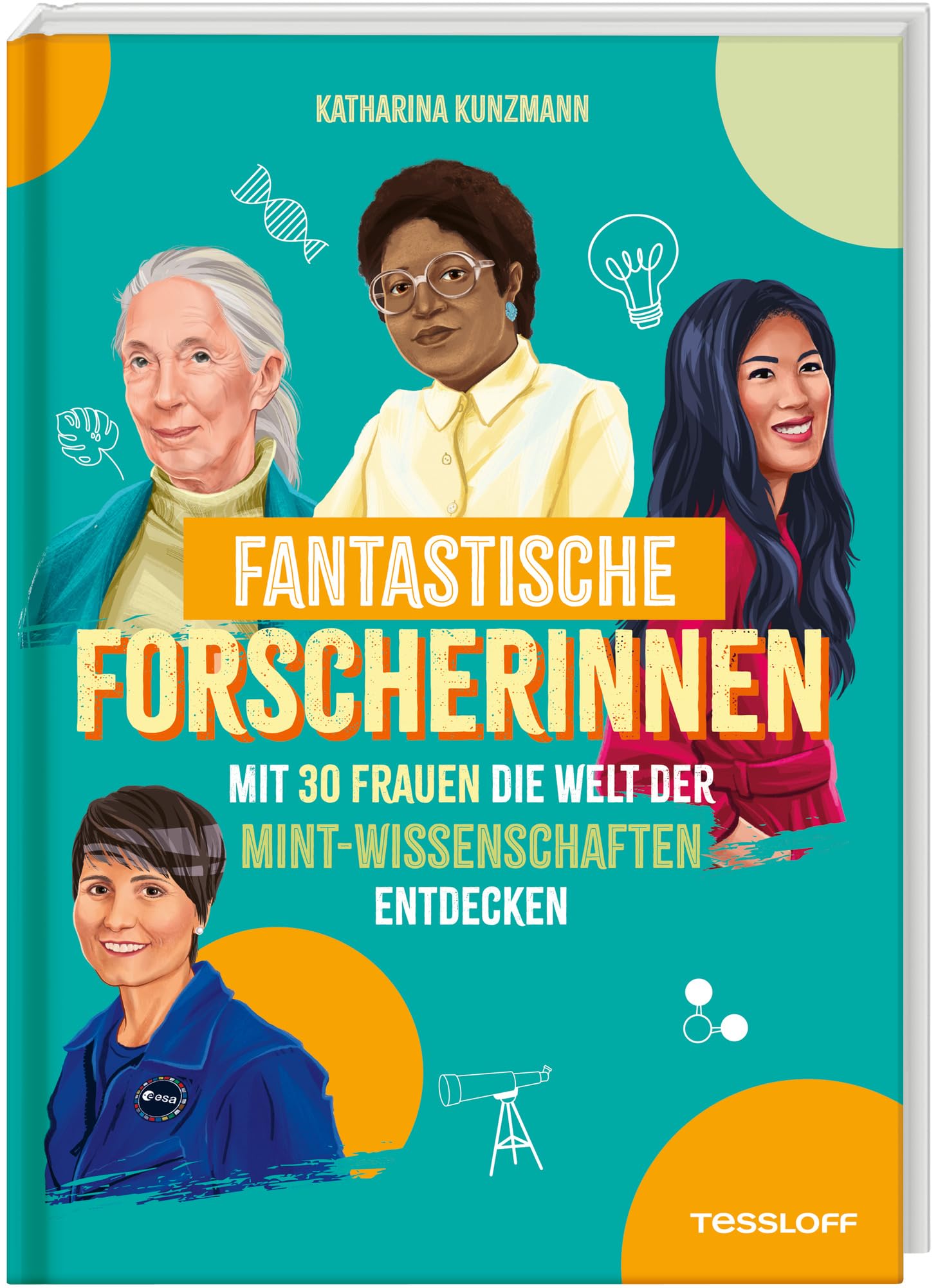 Fantastische Forscherinnen. Mit 30 Frauen die Welt der MINT-Wissenschaften entdecken Reference Books