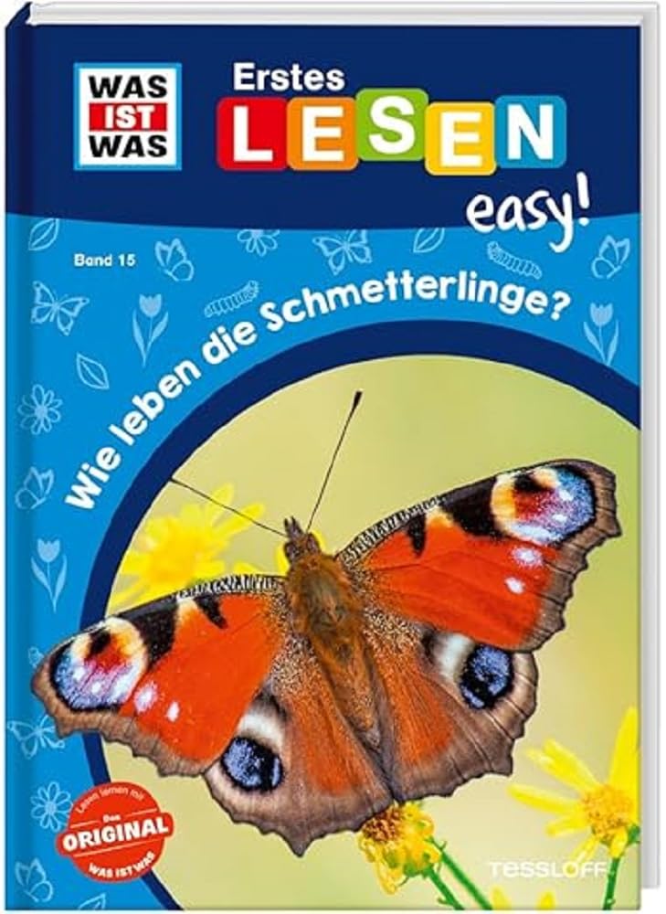 WAS IST WAS Erstes Lesen easy! Band 15. Wie leben die Schmetterlinge? Novels & Short Stories