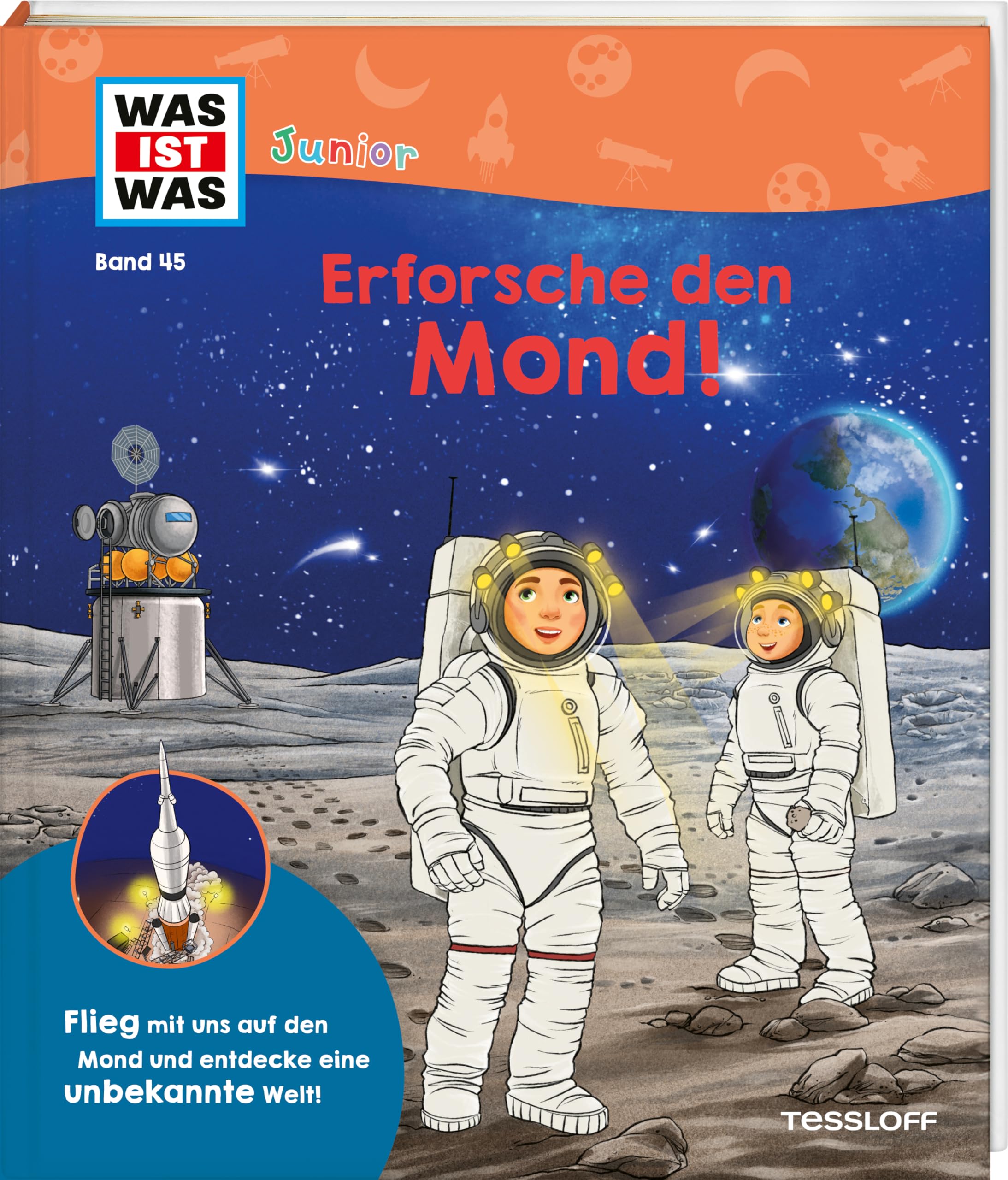 WAS IST WAS Junior Band 45 Erforsche den Mond! Non-fiction