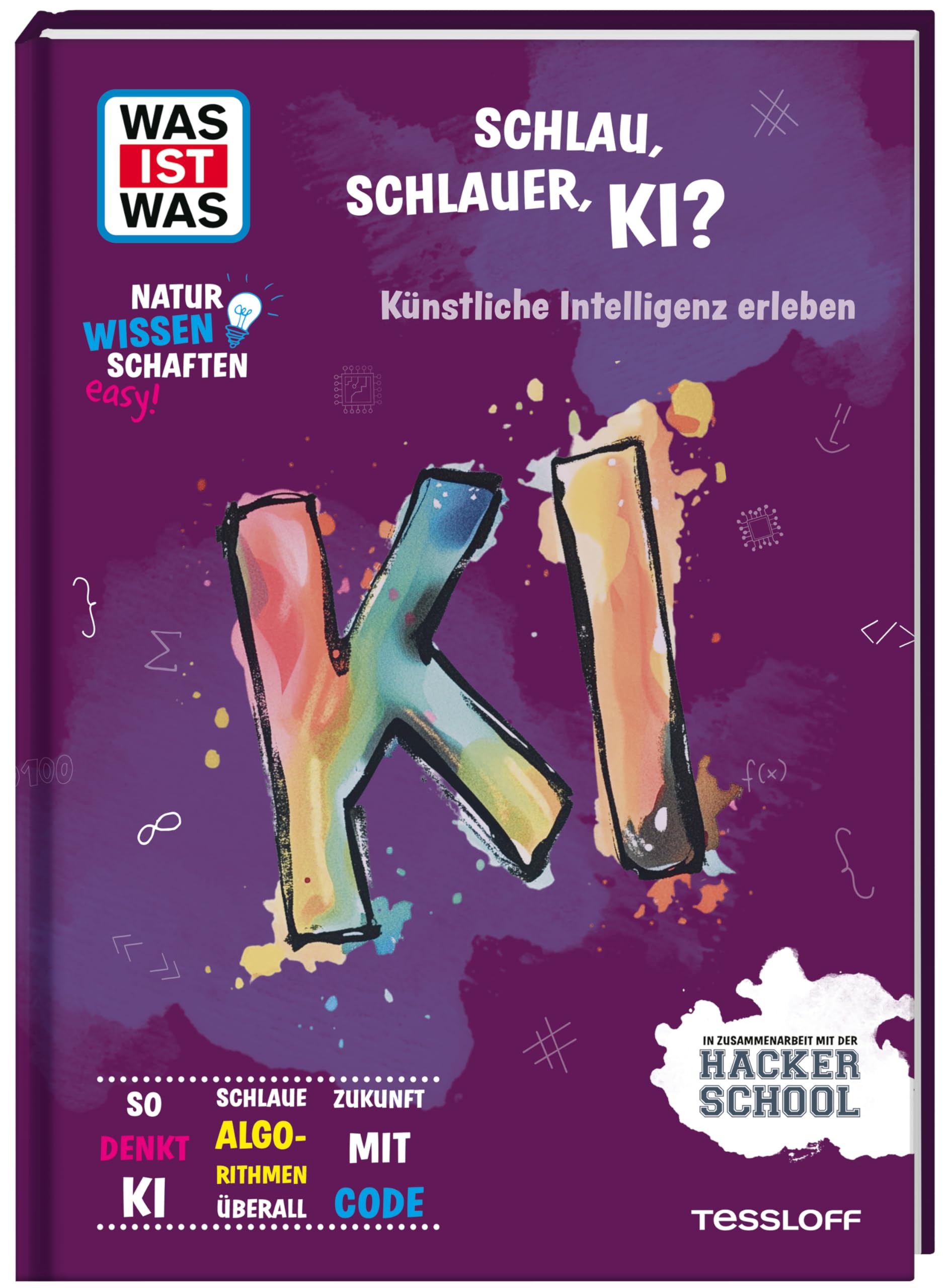 WAS IST WAS Naturwissenschaften easy! Schlau, schlauer, KI? Künstliche Intelligenz erleben Computer Science