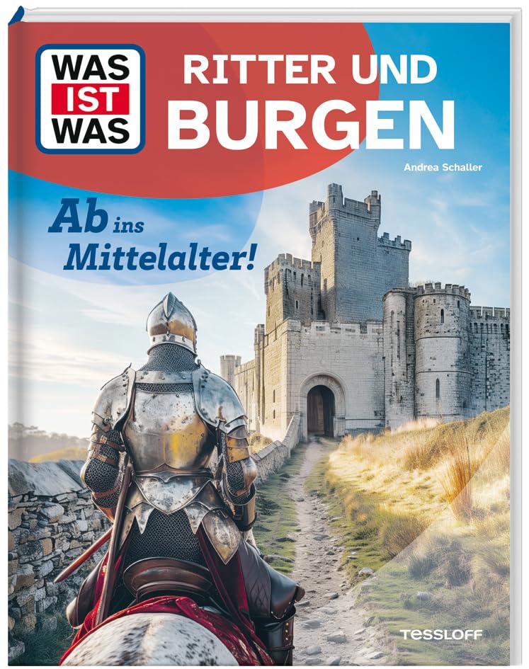 WAS IST WAS Ritter und Burgen. Ab ins Mittelalter! Politics & History