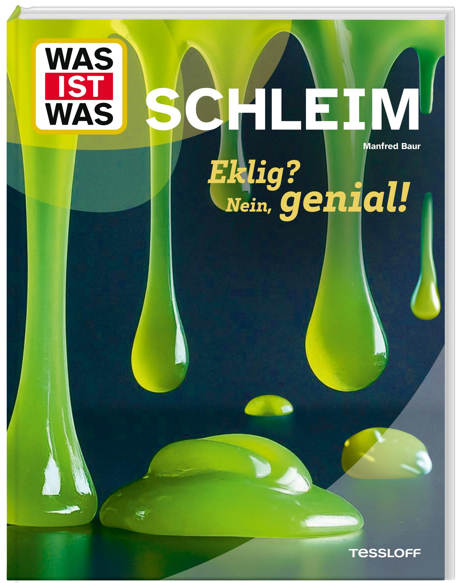 WAS IST WAS Schleim. Eklig? Nein, genial! Business & Technology