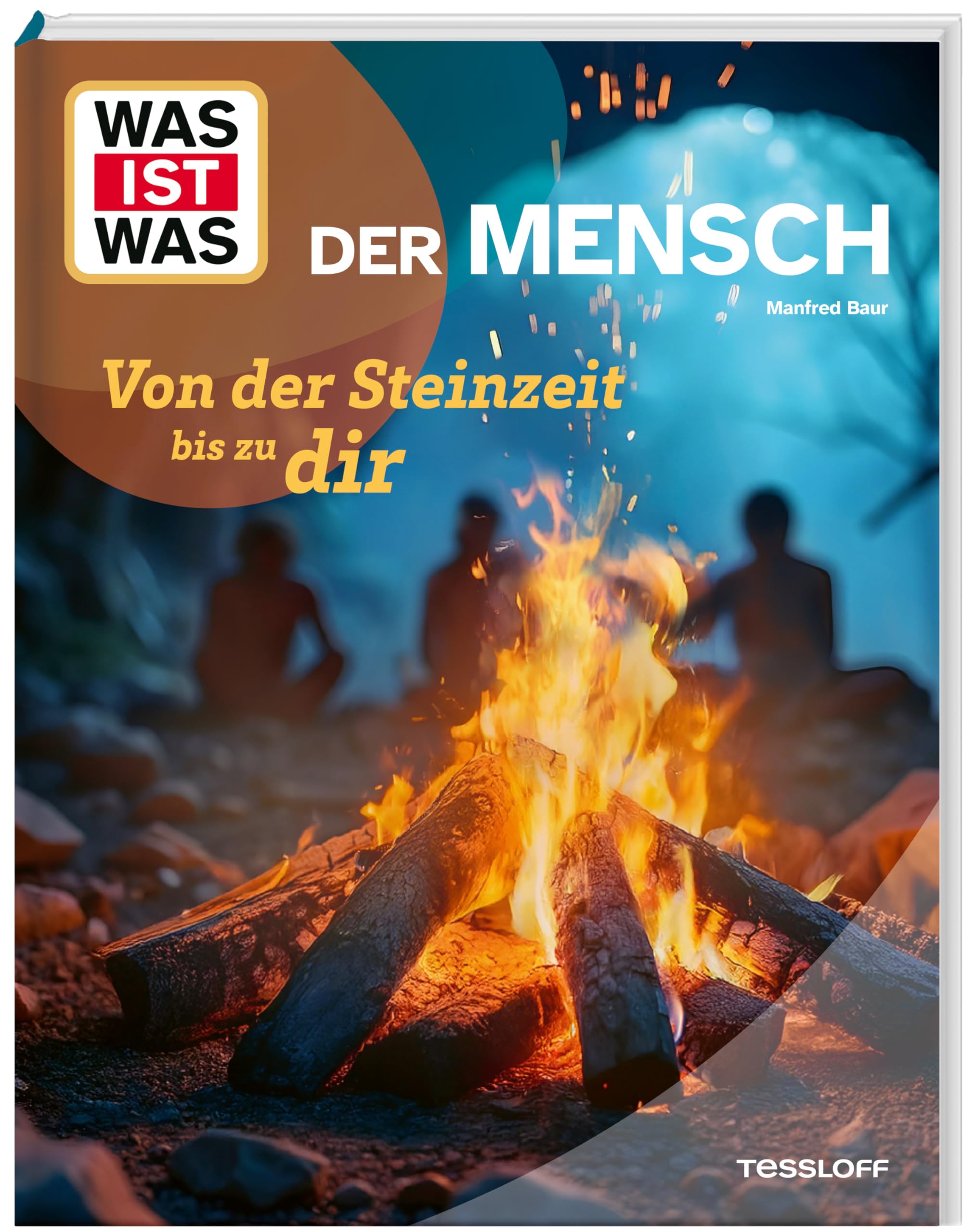 WAS IST WAS Der Mensch. Von der Steinzeit bis zu dir Politics & History