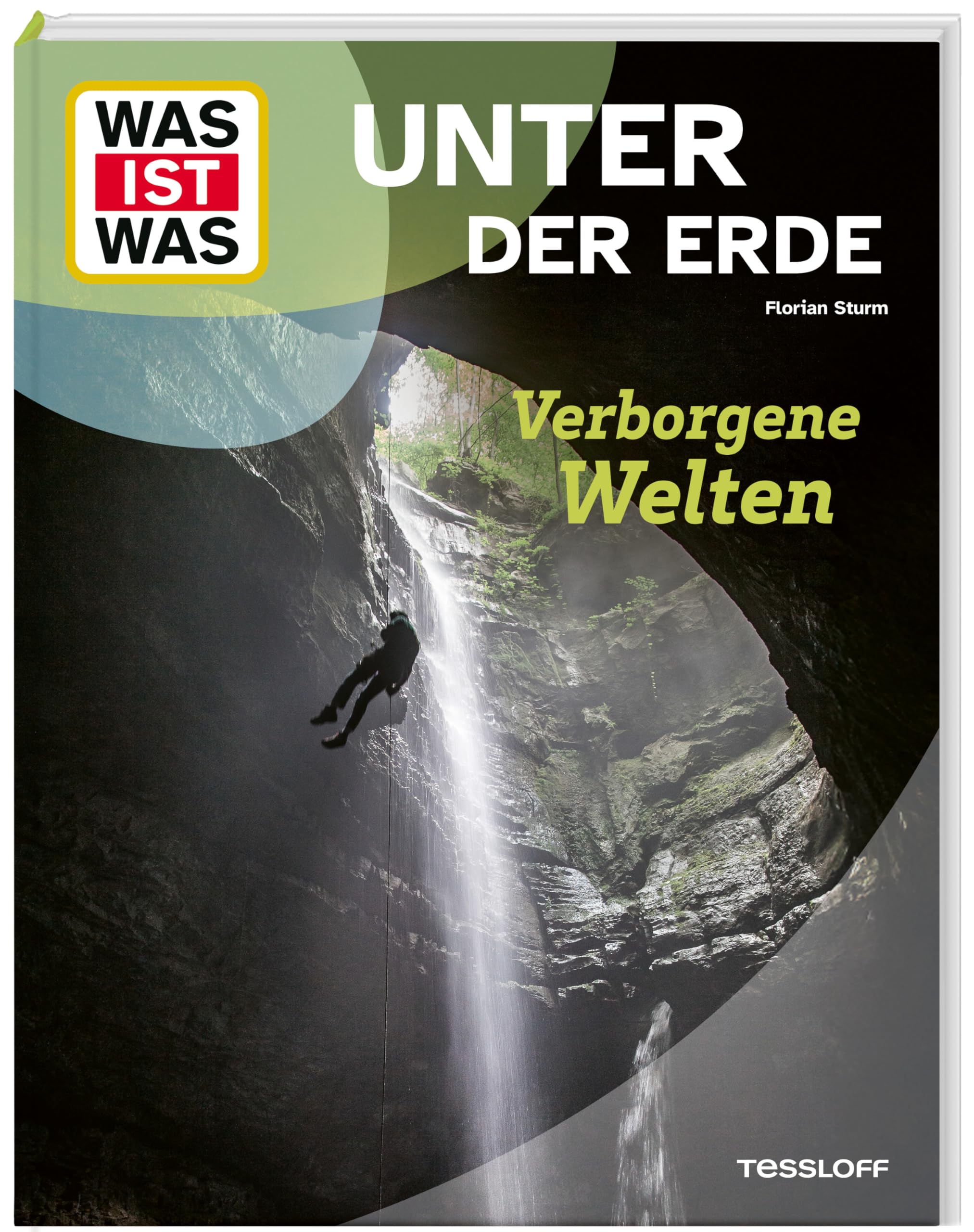 WAS IST WAS Unter der Erde. Verborgene Welten General education