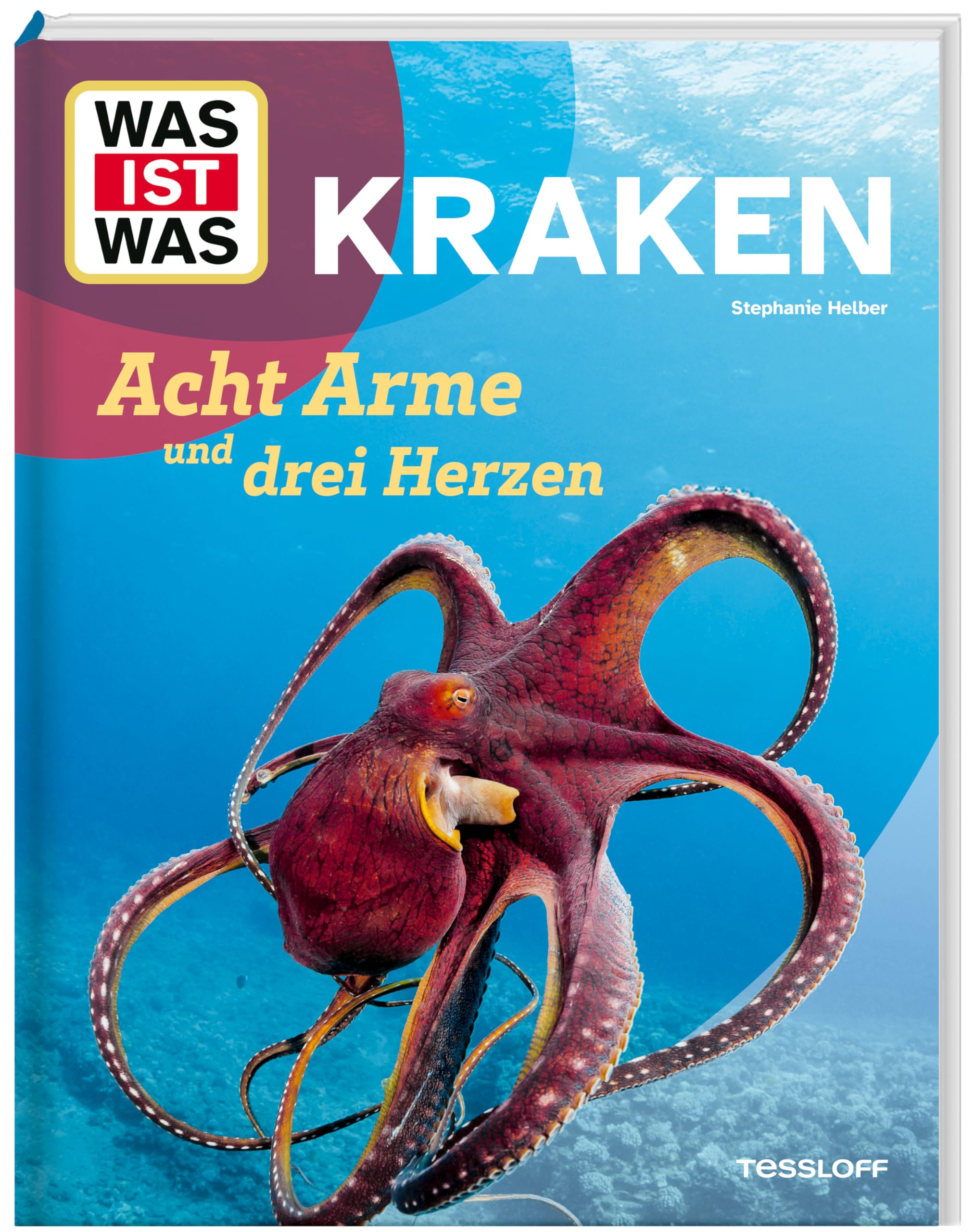WAS IST WAS Kraken. Acht Arme und drei Herzen Natural Sciences