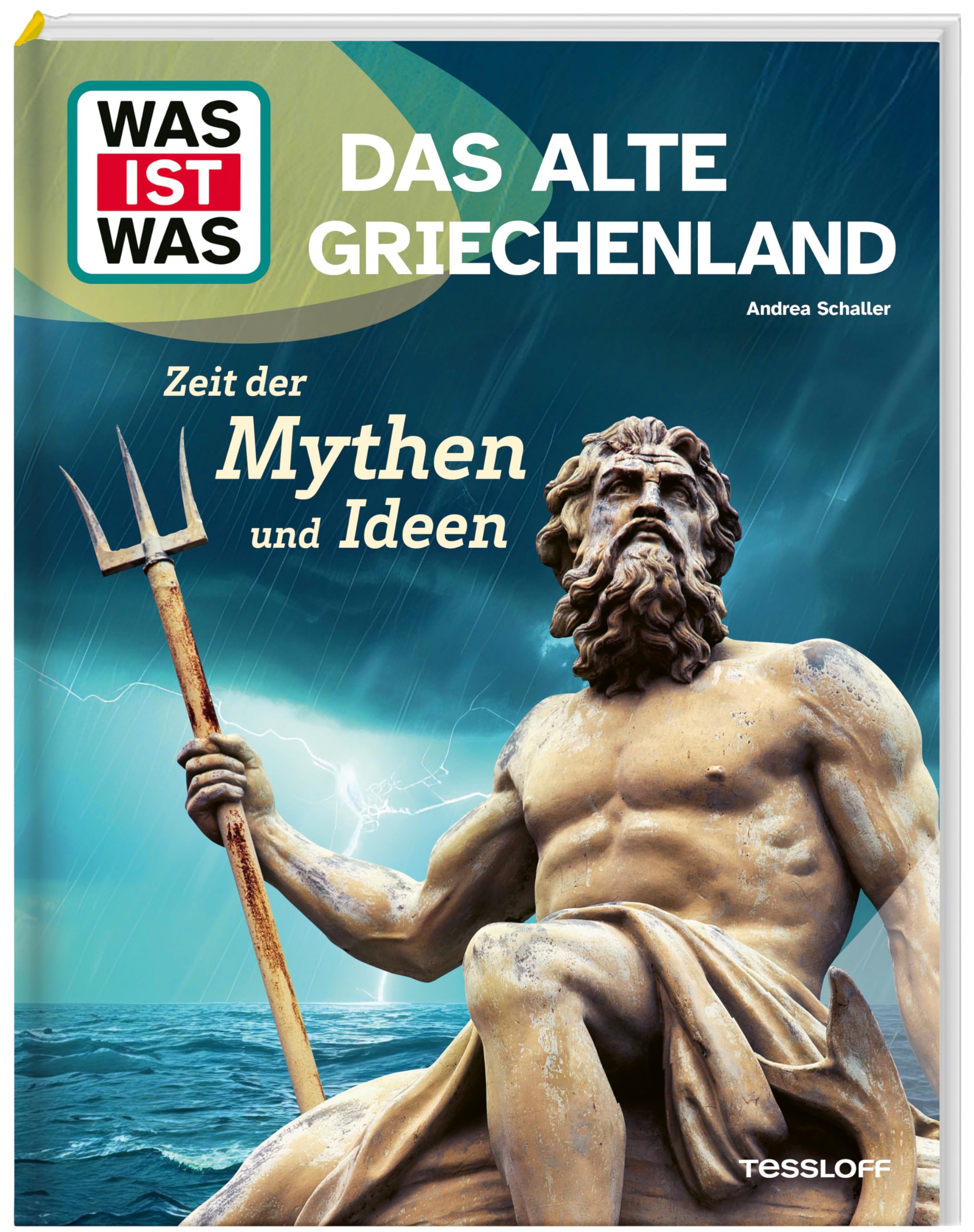 WAS IST WAS Das alte Griechenland. Zeit der Mythen und Ideen Politics & History