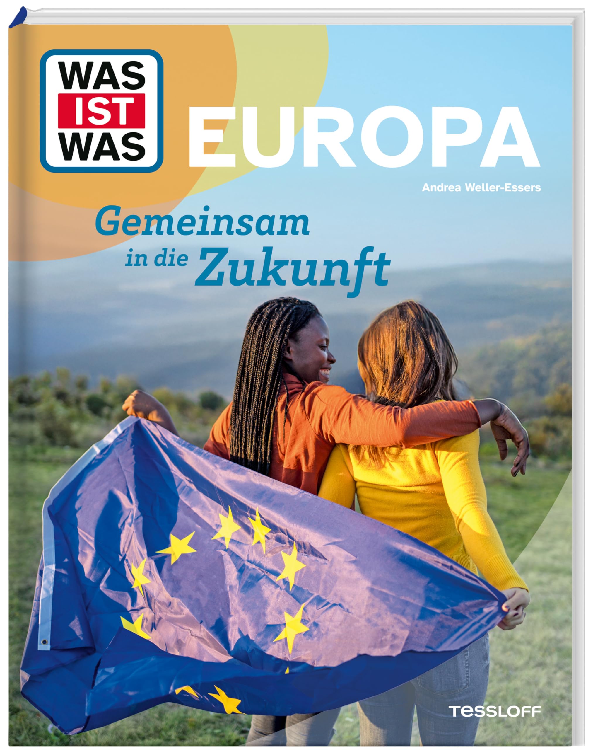 WAS IST WAS Europa. Gemeinsam in die Zukunft Business & Technology