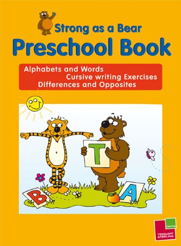 TESSLOFF STERLING / Strong as a Bear: Preschool Book: Preschool Book. Alphabets and Words, Cursive wirting Exercices, Differences and Opposites Reading Aloud & Learning to Read