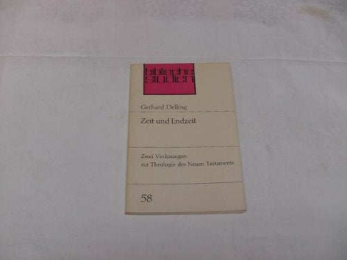 Zeit und Endzeit. Zwei Vorlesungen zur Theologie des Neuen Testaments Books