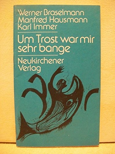 Um Trost war mir sehr bange.. Worte für Trauernde. Books