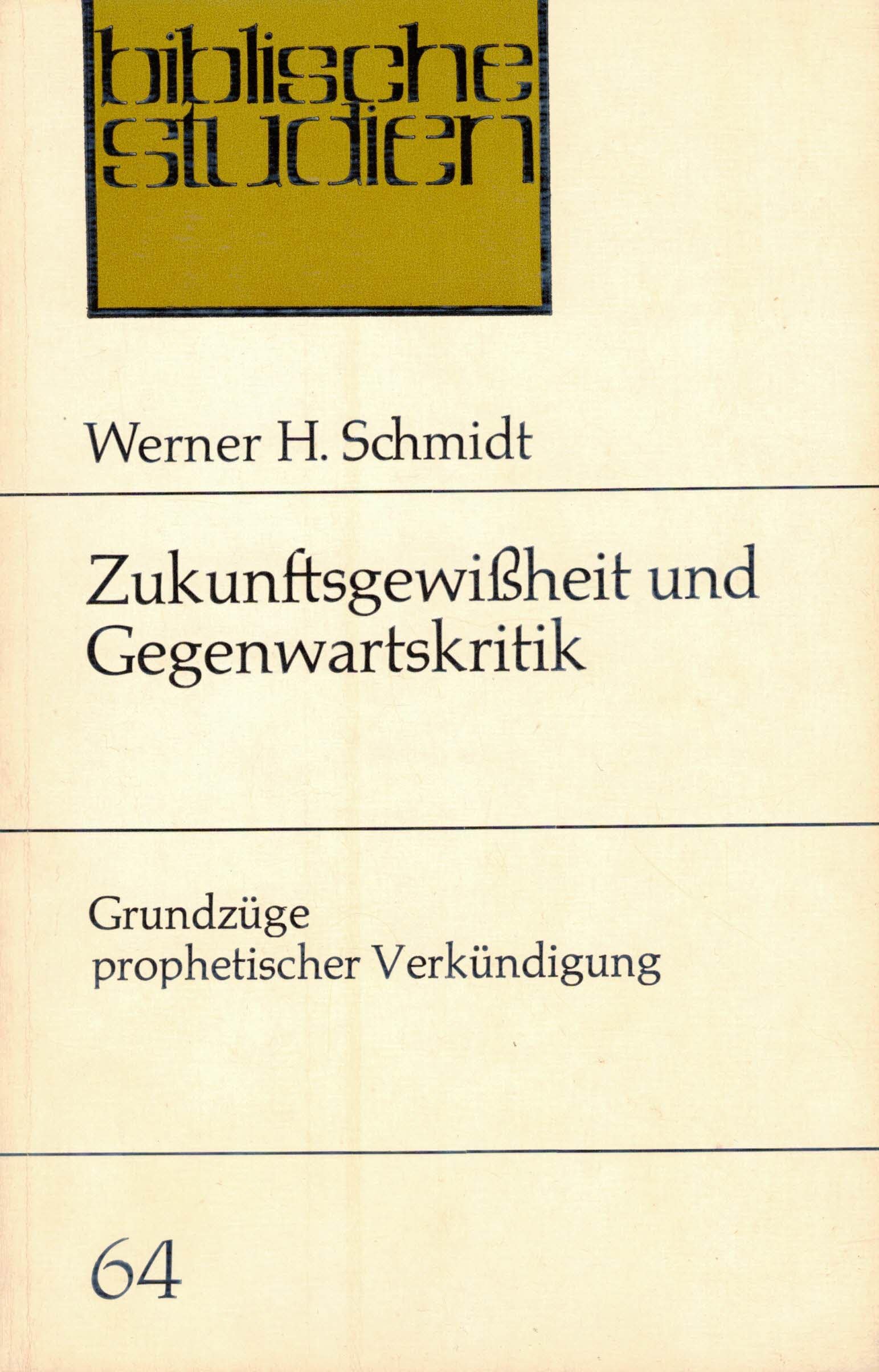 Zukunftsgewissheit und Gegenwartskritik : Grundzüge prophet. Verkündigung. Religion & Esotericism