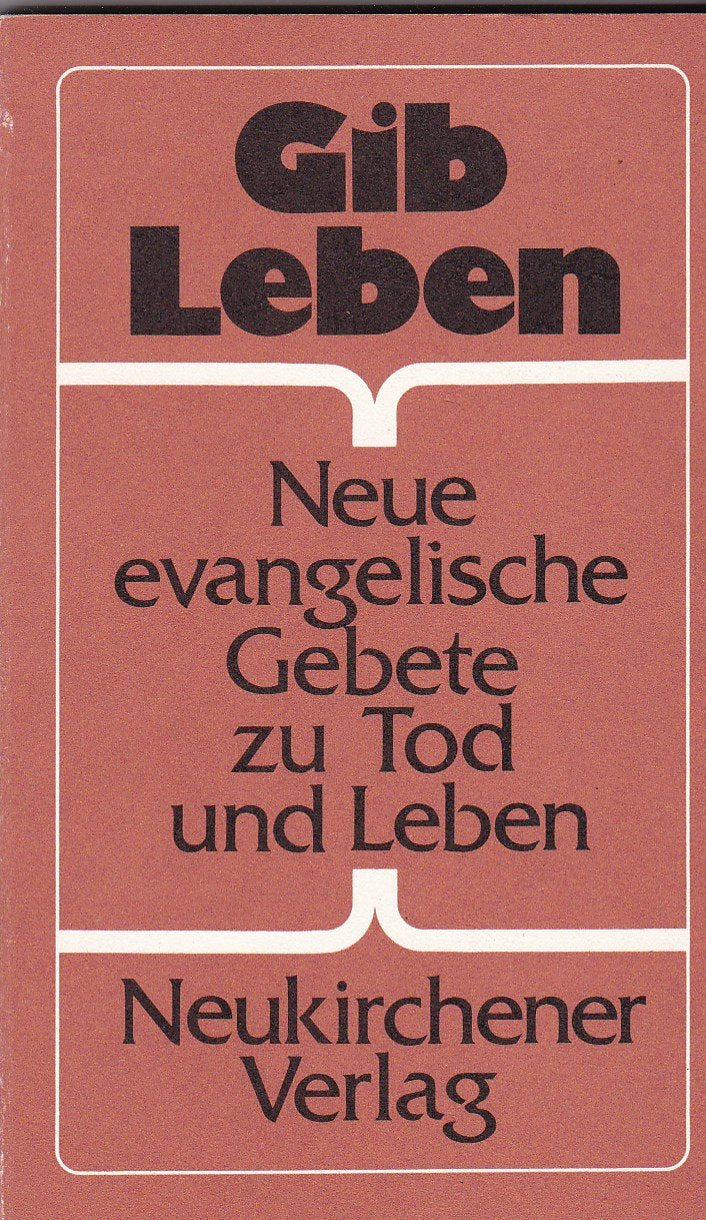 Gib Leben, Neue evangelische Gebete zu Tod und Leben, Books