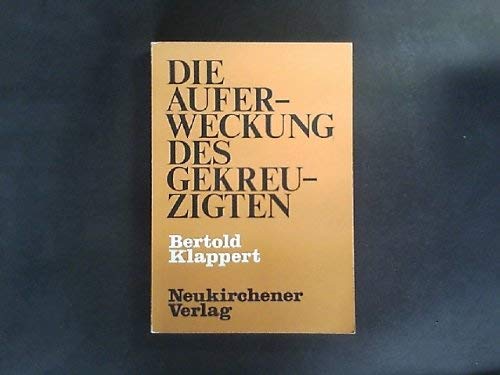 Die Auferweckung des Gekreuzigten: Der Ansatz der Christologie Karl Barths im Zusammenhang der Christologie der Gegenwart Politics & Society Books