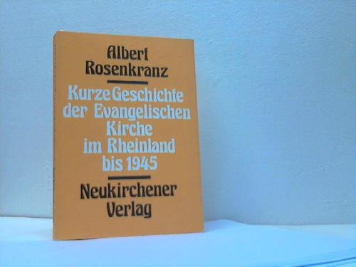 Kurze Geschichte der Evangelischen Kirche im Rheinland bis 1945 Books