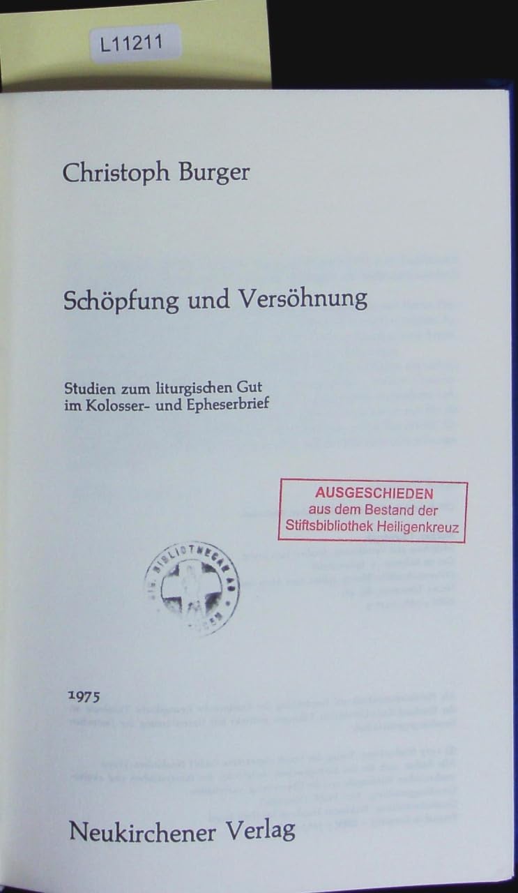 Schöpfung und Versöhnung. Studien zum liturgischen Gut im Kolosser- und Epheserbrief Religion & Esotericism