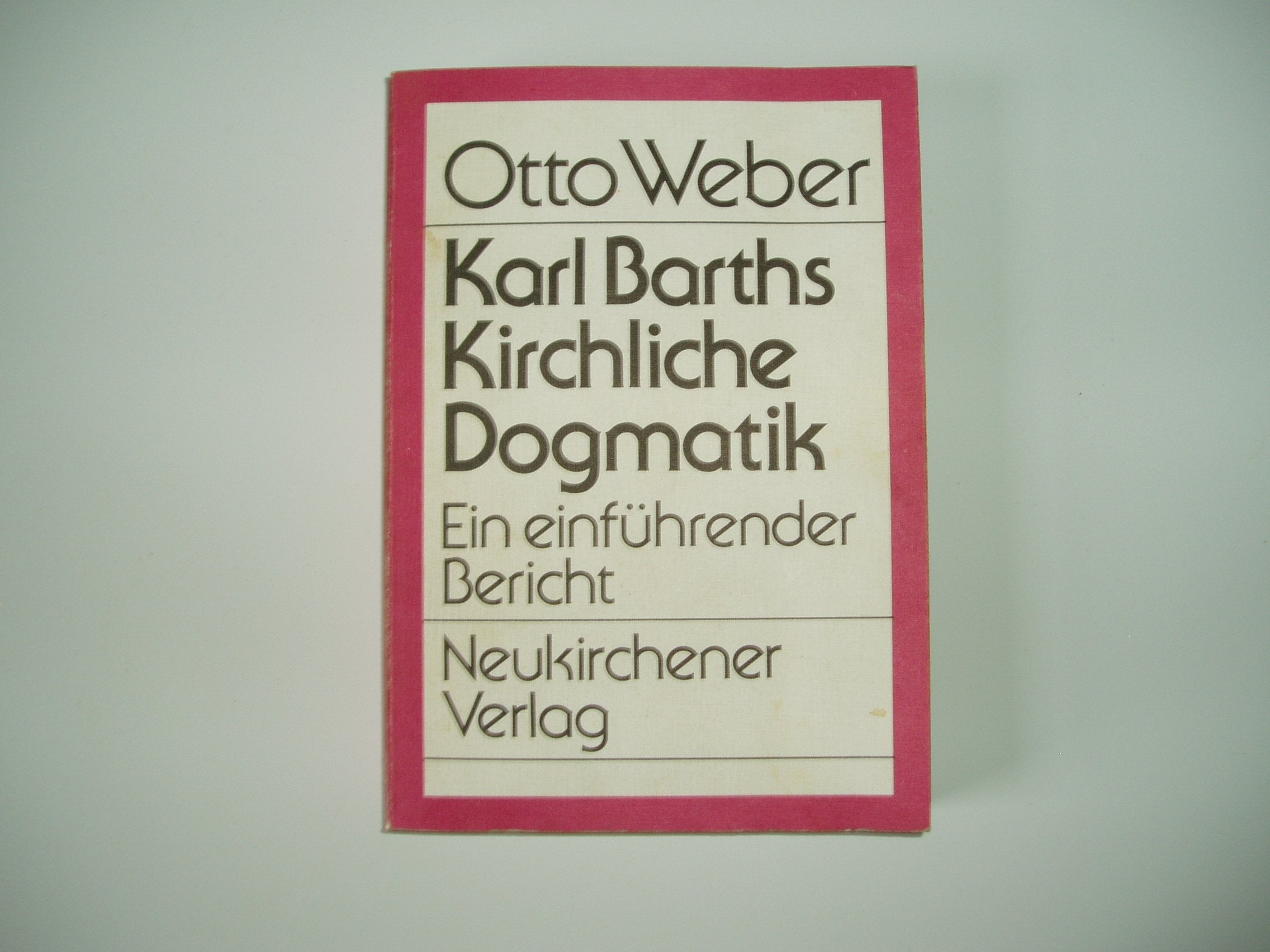 Karl Barths kirchliche Dogmatik: Ein einführender Bericht zu den Bänden I,1 bis IV,3,2 Politics & Society