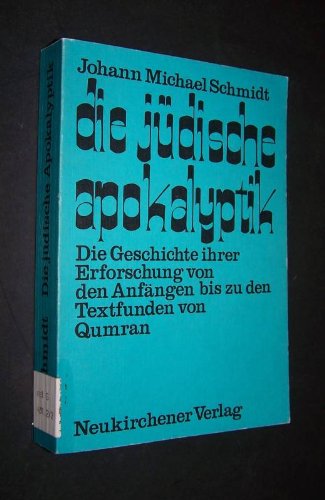 Die jüdische Apokalyptik. Die Geschichte ihrer Erforschung von den Anfängen bis zu den Textfunden von Qumran. Books