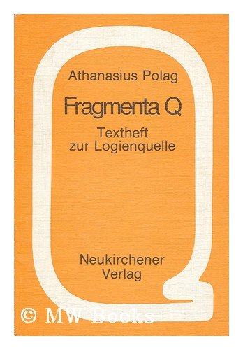 Fragmenta Q. Textheft zur Logienquelle Religion & Esotericism
