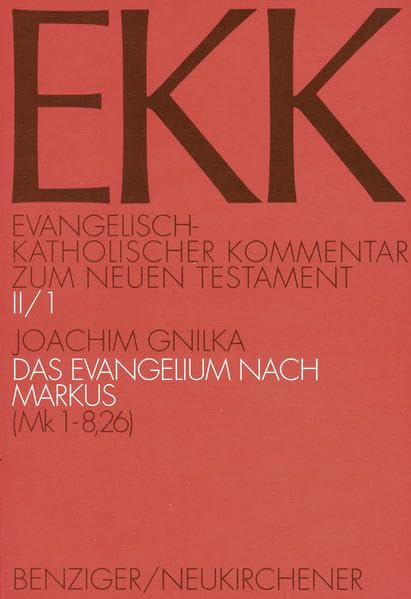 Das Evangelium nach Markus, EKK II/1: (Mk 1-8,26) (Evangelisch-Katholischer Kommentar zum Neuen Testament) Religion & Esotericism