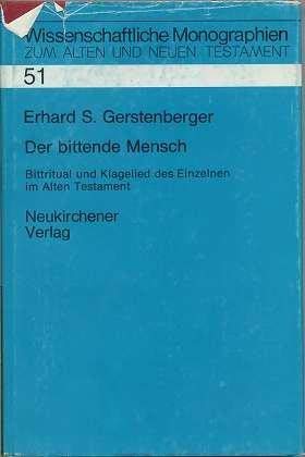 Der bittende Mensch: Bittritual u. Klagelied d. Einzelnen im Alten Testament Religion & Esotericism