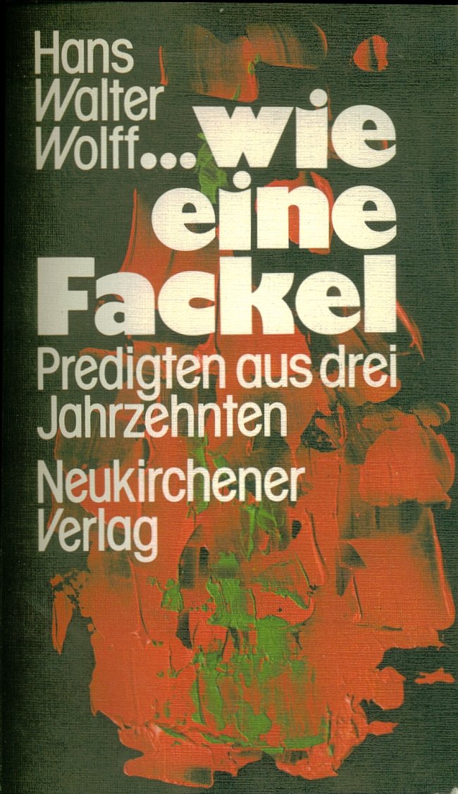 Wie eine Fackel. Predigten aus drei Jahrzehnten Books