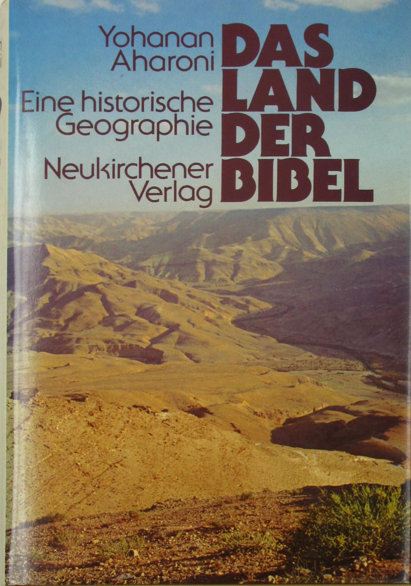 Das Land der Bibel: Eine histor. Geographie. Vorw. v. Volkmar Fritz Politics & History