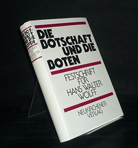 Die Botschaft und die Boten. Festschrift für Hans Walter Wolff zum 70. Geburtstag Books