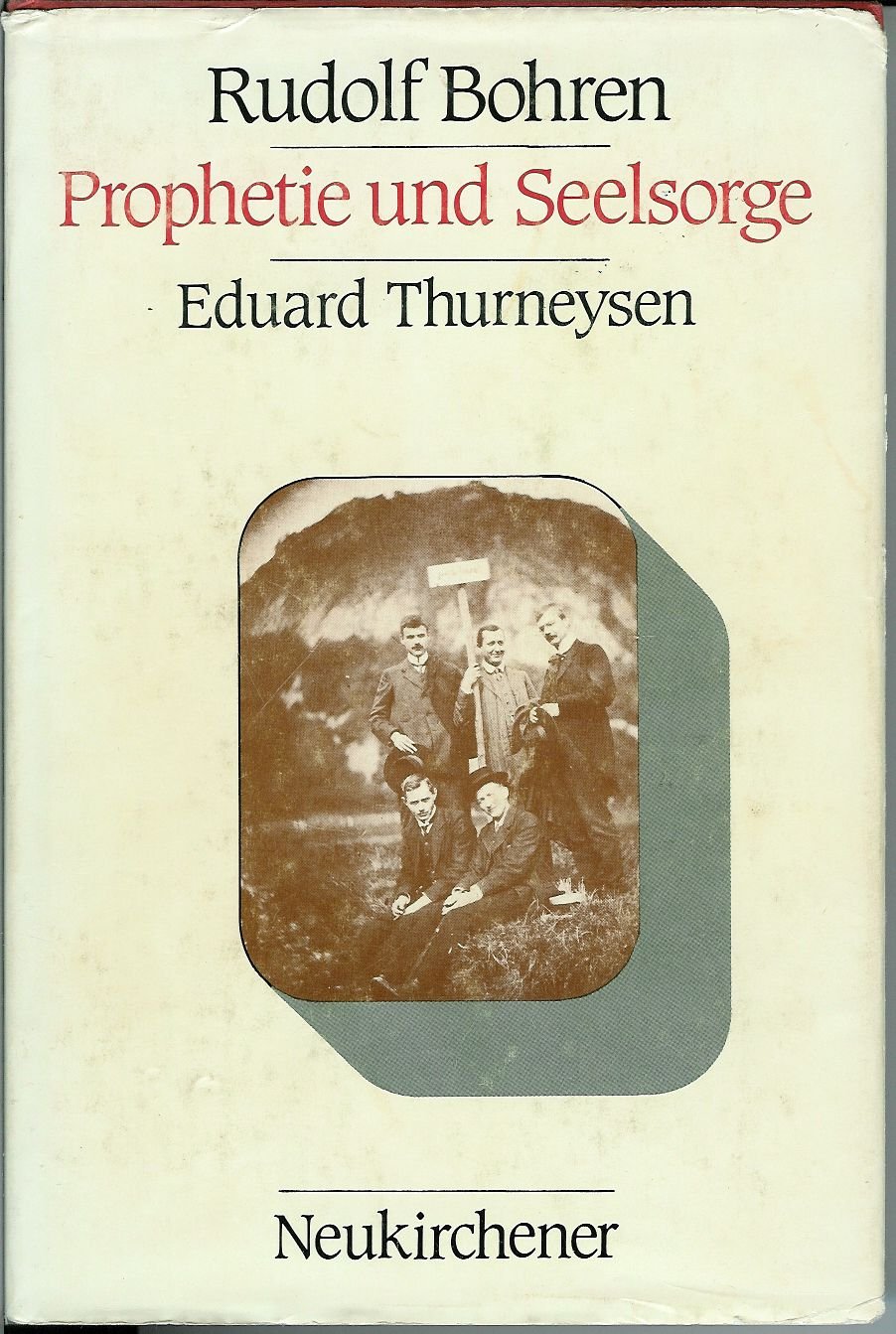 Prophetie und Seelsorge. Eduard Thurneysen Memories
