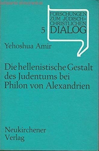 Die hellenistische Gestalt des Judentums bei Philon von Alexandrien Religion & Esotericism