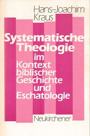 Systematische Theologie im Kontext biblischer Geschichte und Eschatologie Religion & Esotericism