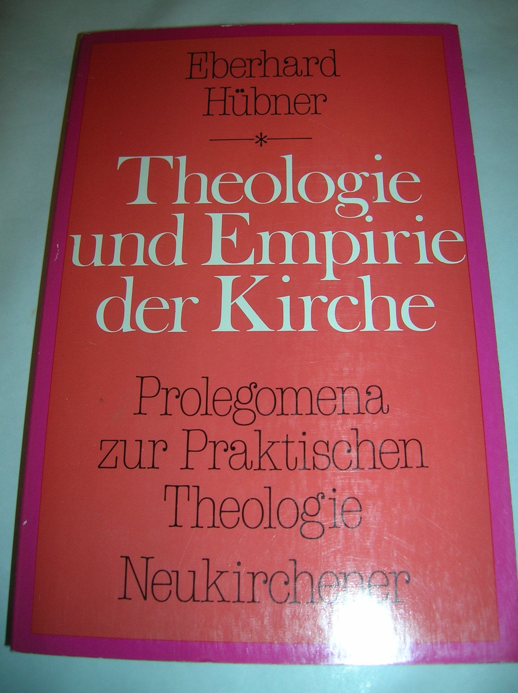 Theologie und Empirie der Kirche: Prolegomena z. Prakt. Theologie Books
