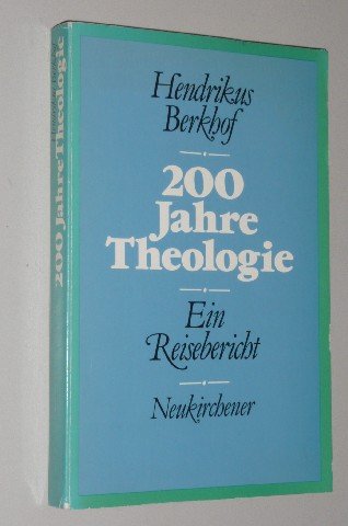 200 Jahre Theologie: Ein Reisebericht Philosophy