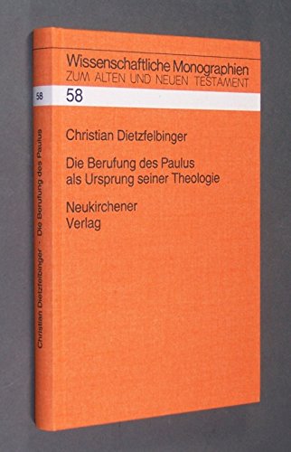 Die Berufung des Paulus als Ursprung seiner Theologie book