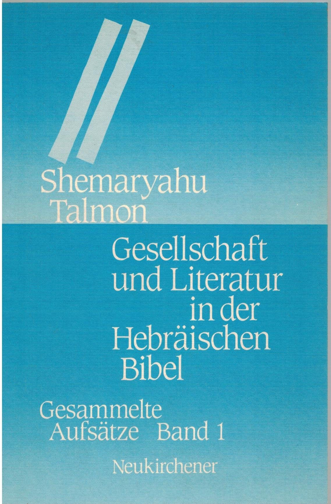 Gesellschaft und Literatur in der Hebräischen Bibel. Gesammelte Aufsätze, Band 1 Books