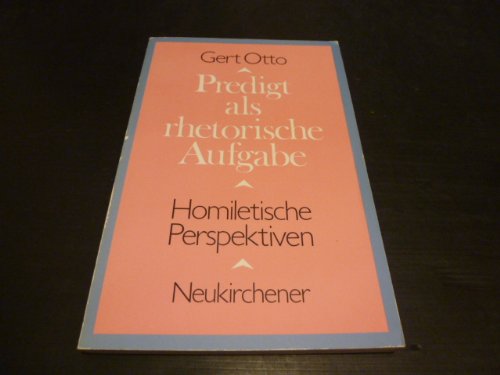 Predigt als rhetorische Aufgabe. Homiletische Perspektiven Religion & Esotericism