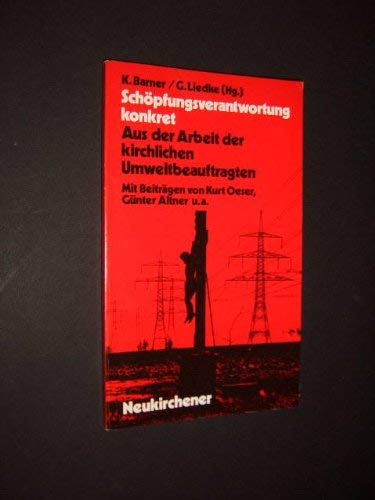 Schöpfungsverantwortung konkret. Aus der Arbeit der kirchlichen Umweltbeauftragten Natural Sciences