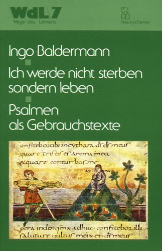 Ich werde nicht sterben, sondern leben: Psalmen als Gebrauchstexte Education & Training