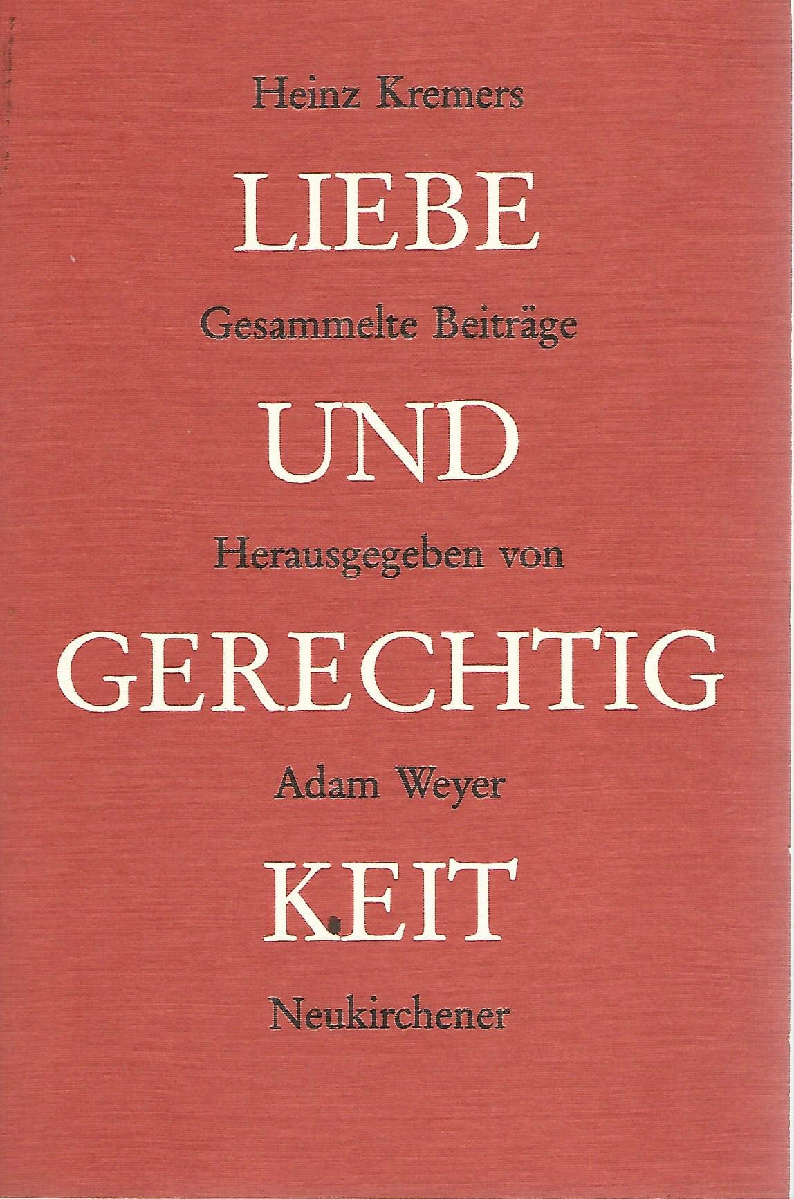 Liebe und Gerechtigkeit: Gesammelte Beiträge. Hrsg. v. Adam Weyer u. a. Books